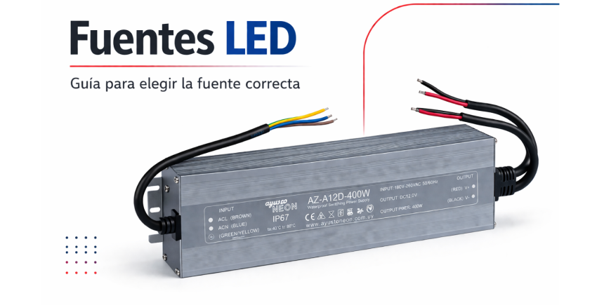 Fuentes LED: cómo elegir la fuente de alimentación correcta para cada proyecto