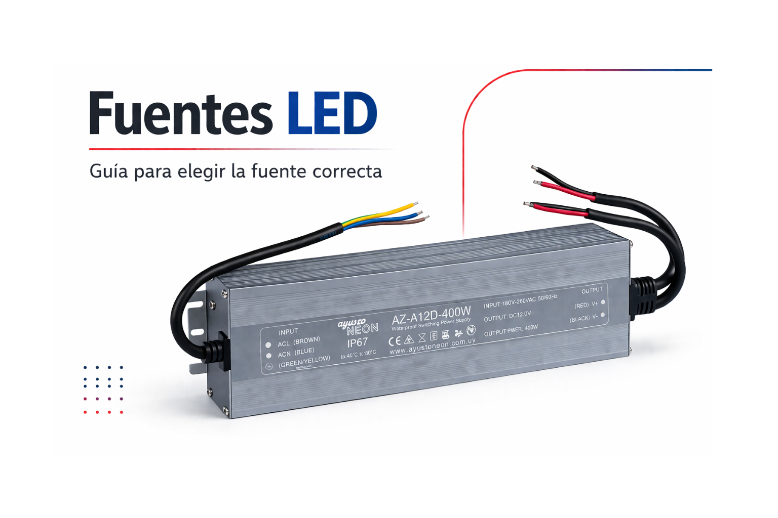 Fuentes LED: cómo elegir la fuente de alimentación correcta para cada proyecto